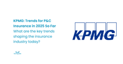 KPMG Trends for P&C Insurance in 2025 So Far