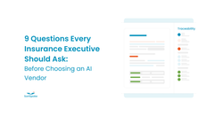 9 Questions Every Insurance Executive Should Ask Before Choosing an AI Vendor