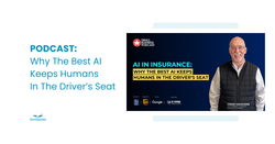 Why the Best Insurance AI Keeps Humans in the Driver's Seat - Podcast