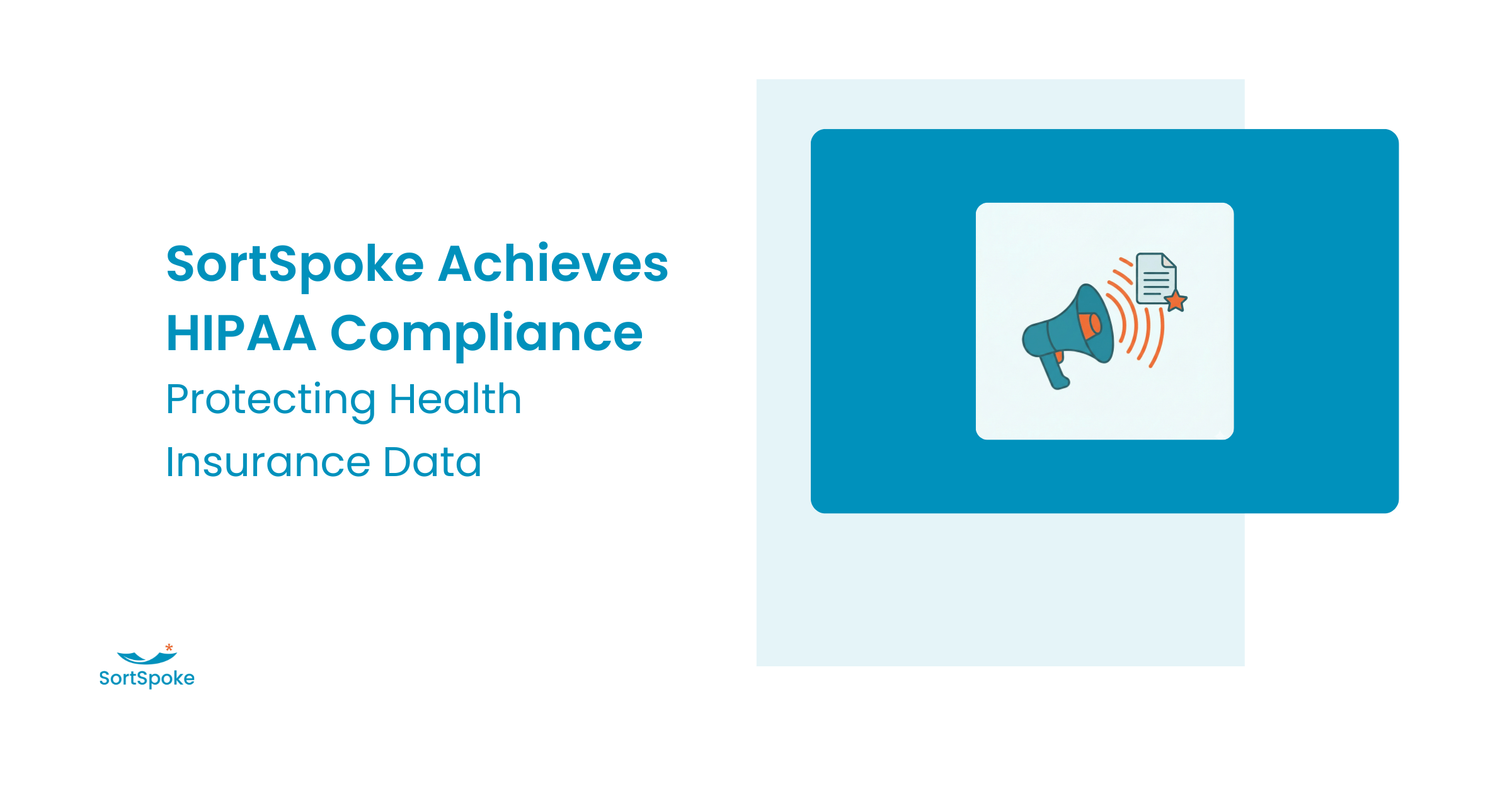 SortSpoke Achieves HIPAA Compliance | Protecting Health Insurance Data